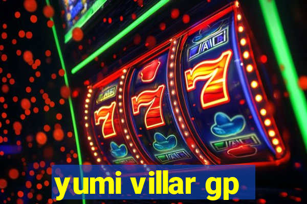 yumi villar gp